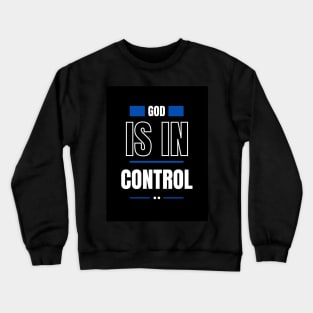 God is in Control Crewneck Sweatshirt